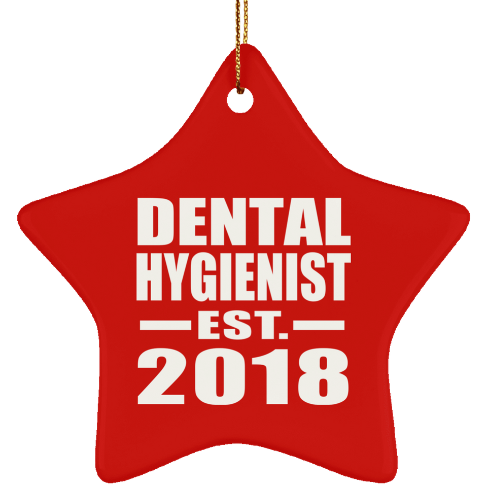 Dental Hygienist Established EST. 2018 - Star Ornament