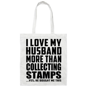 I Love My Husband More Than Collecting Stamps - Tote Bag White