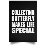 Collecting Butterfly Makes Life Special - Poster Portrait