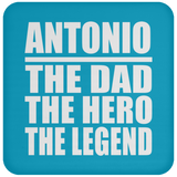Antonio The Dad The Hero The Legend - Drink Coaster