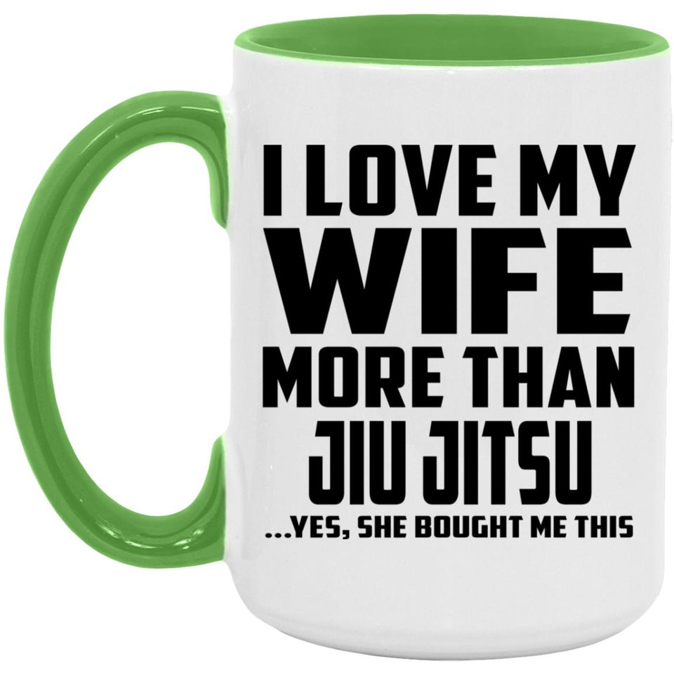 I Love My Wife More Than Jiu Jitsu - 15oz Accent Mug Green