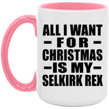 All I Want For Christmas Is My Selkirk Rex - 15oz Accent Mug Pink