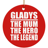 Gladys The Mum The Hero The Legend - Circle Ornament