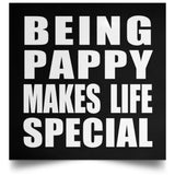 Being Pappy Makes Life Special - Poster Square