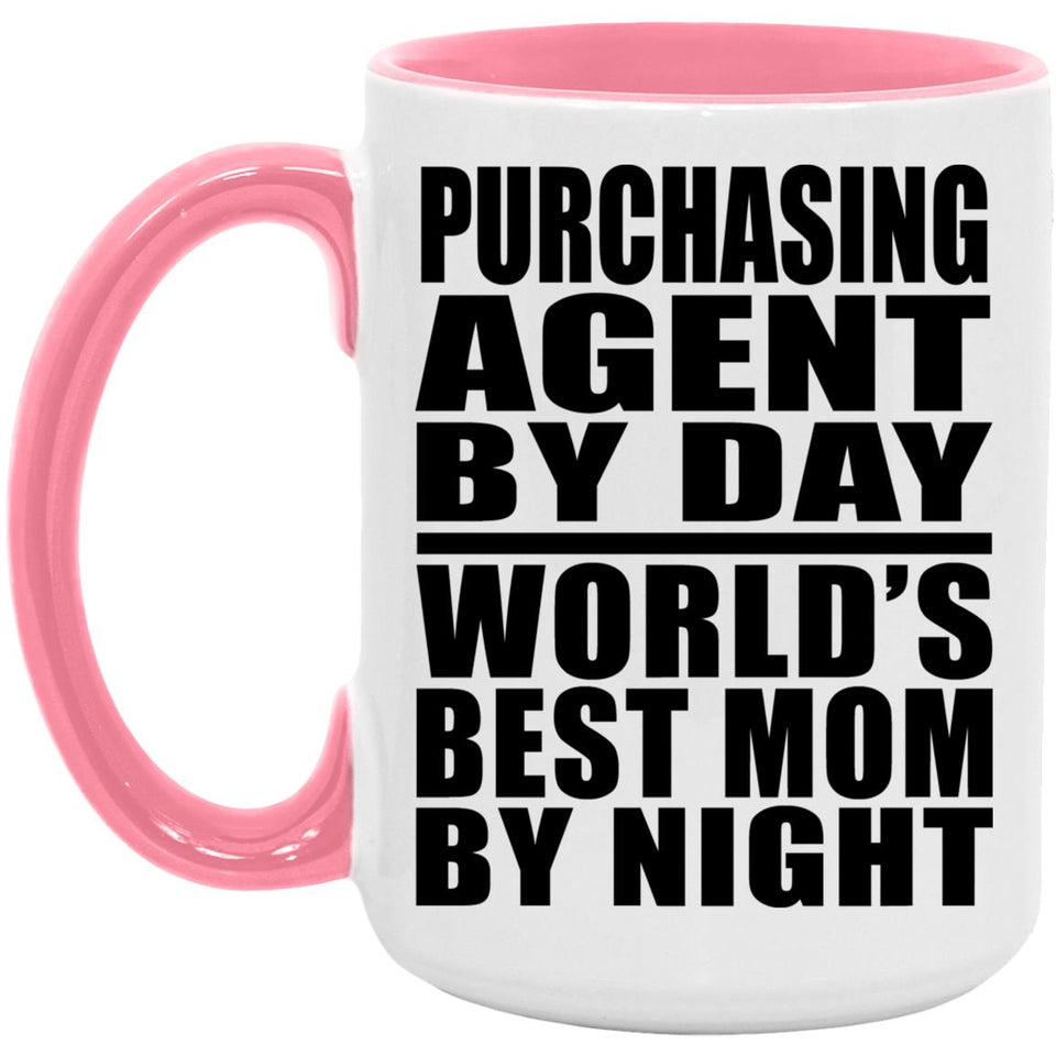 Purchasing Agent By Day World's Best Mom By Night - 15oz Accent Mug Pink