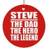 Steve The Dad The Hero The Legend - Circle Ornament