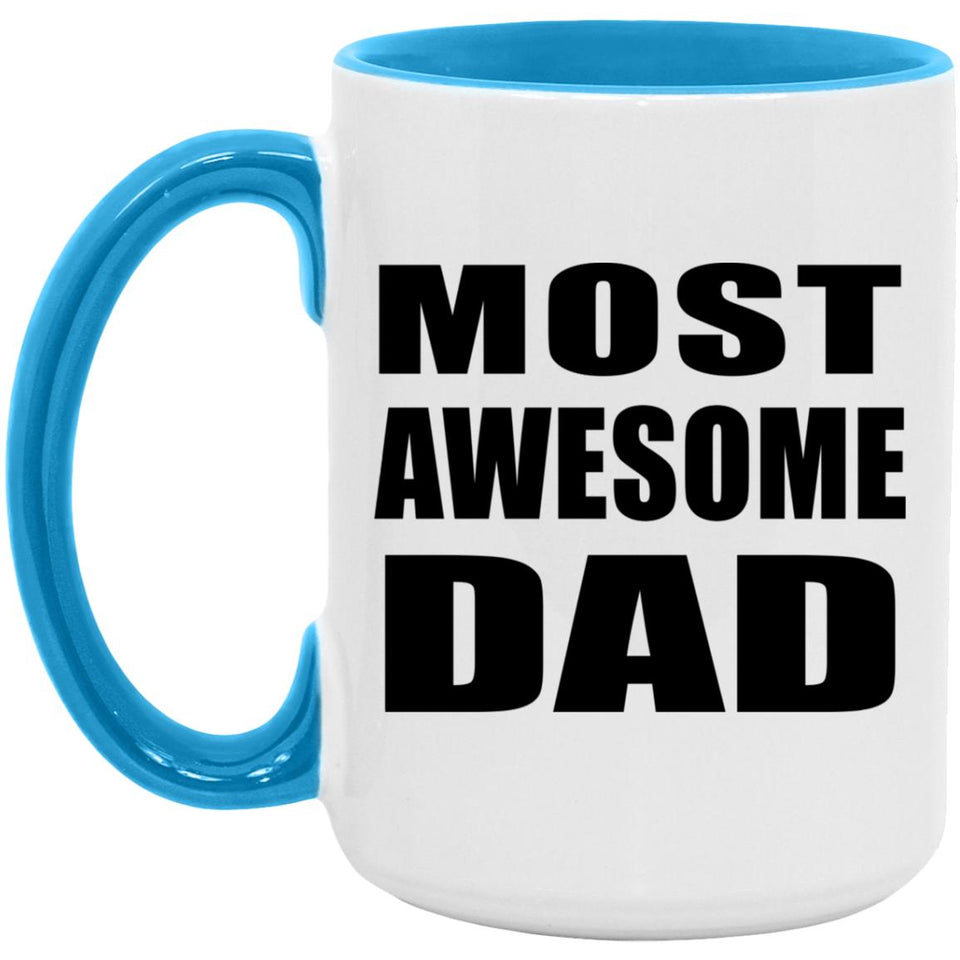 Most Awesome Dad - 15oz Accent Mug Blue