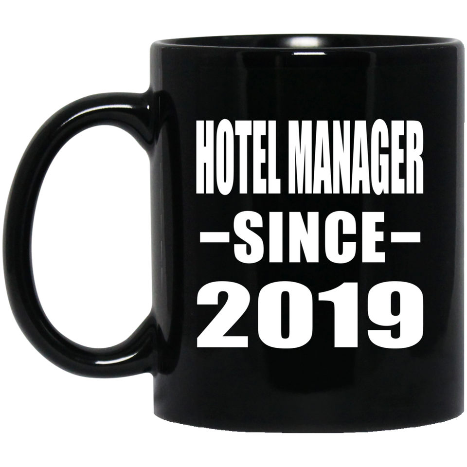 Hotel Manager Since 2019 - 11oz Coffee Mug Black