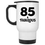85th Birthday 85 & Fabulous - White Travel Mug