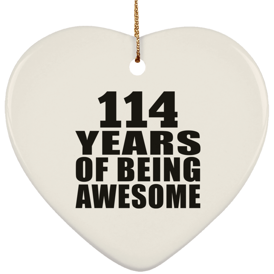 114th Birthday 114 Years Of Being Awesome - Heart Ornament