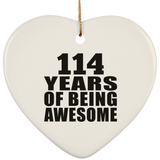 114th Birthday 114 Years Of Being Awesome - Heart Ornament