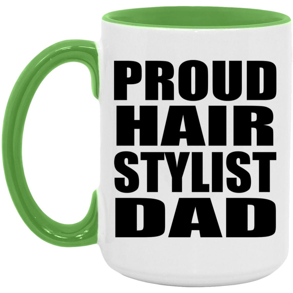 Proud Hair Stylist Dad - 15oz Accent Mug Green