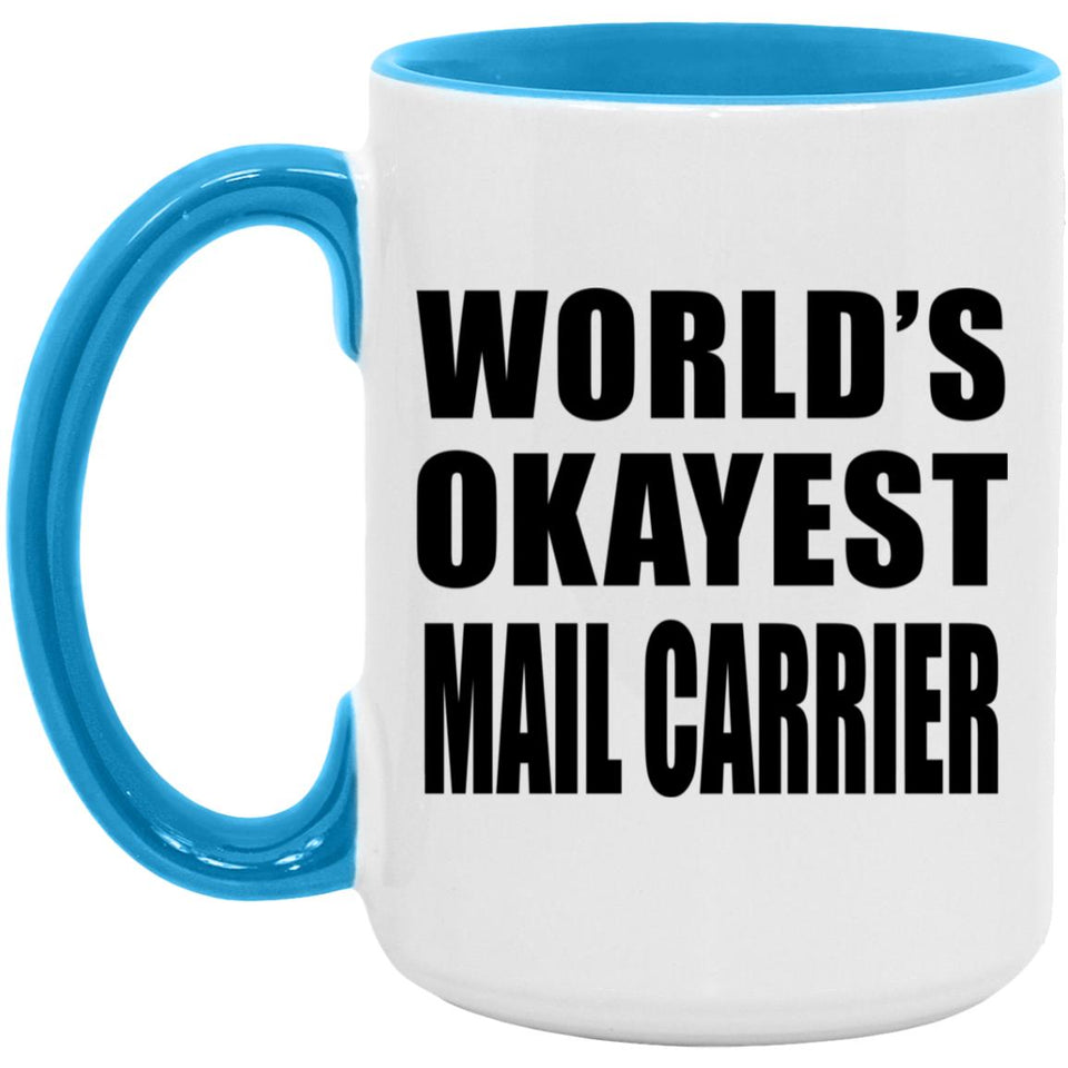 World's Okayest Mail Carrier - 15oz Accent Mug Blue