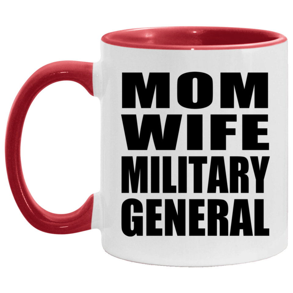 Mom Wife Military General - 11oz Accent Mug Red