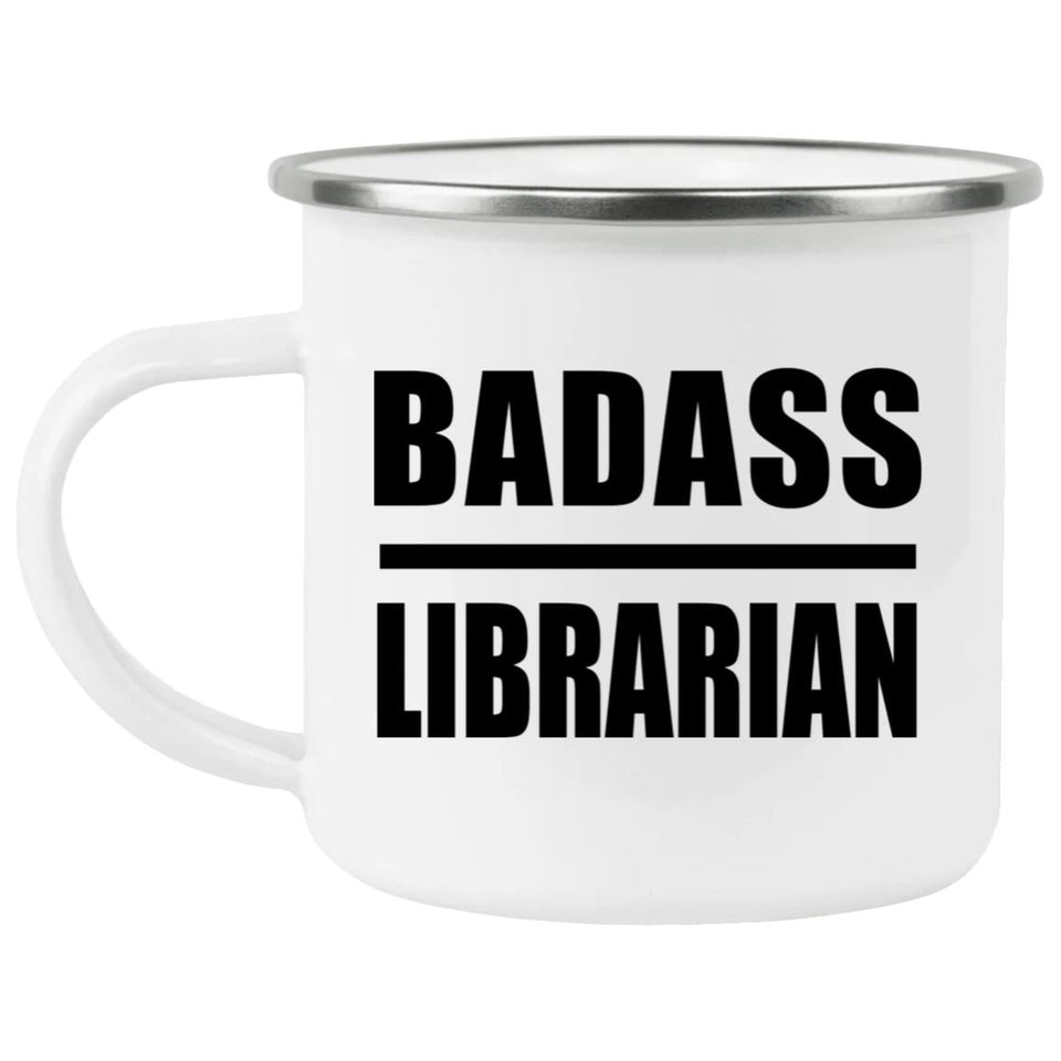 Badass Librarian - 12oz Camping Mug