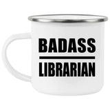 Badass Librarian - 12oz Camping Mug