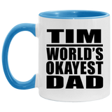 Tim World's Okayest Dad - 11oz Accent Mug Blue