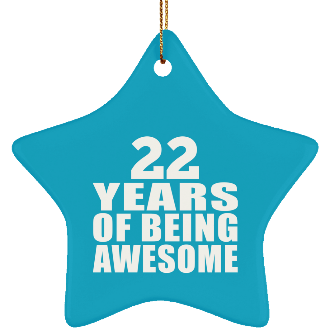22nd Birthday 22 Years Of Being Awesome - Star Ornament