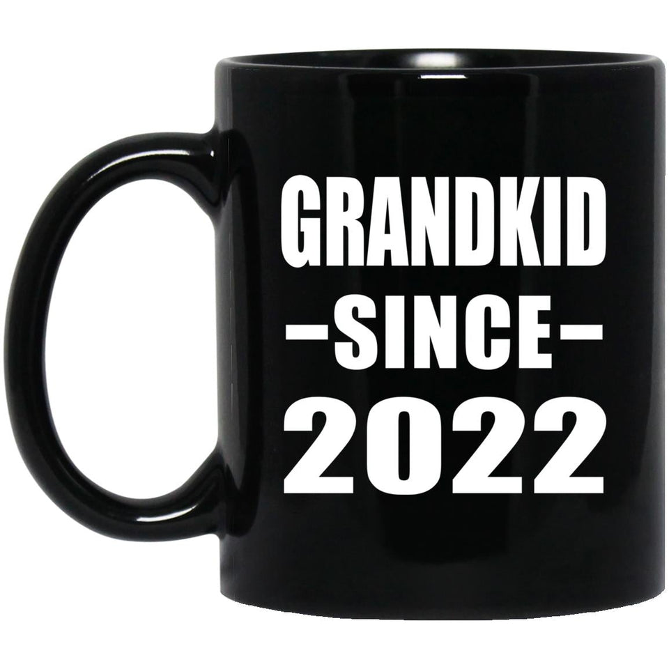 Grandkid Since 2022 - 11oz Coffee Mug Black
