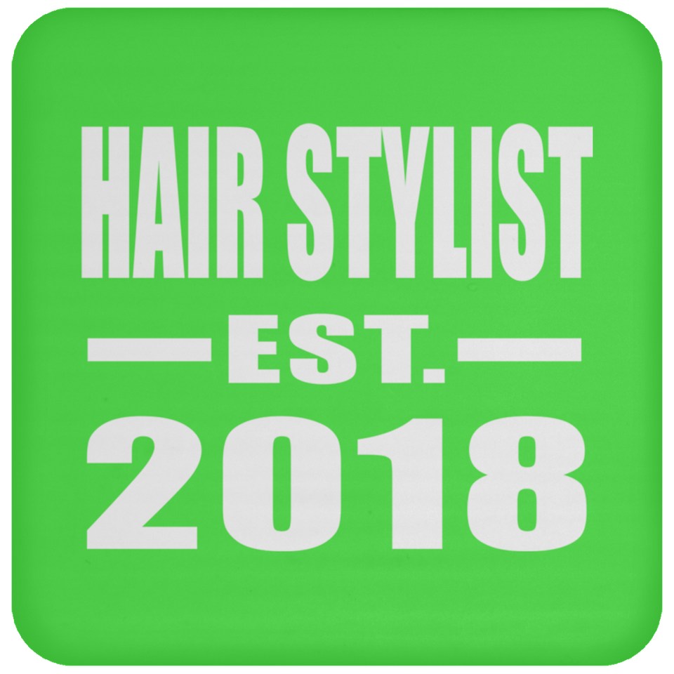 Hair Stylist Established EST. 2018 - Drink Coaster