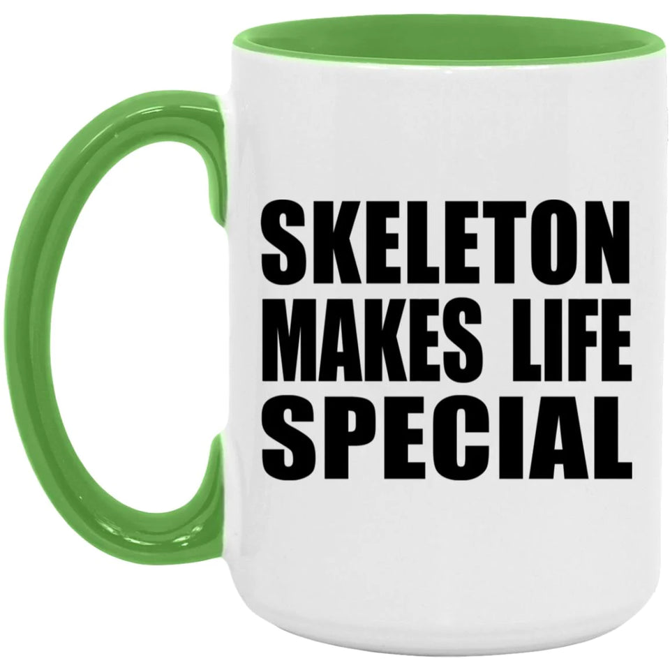 Skeleton Makes Life Special - 15oz Accent Mug Green