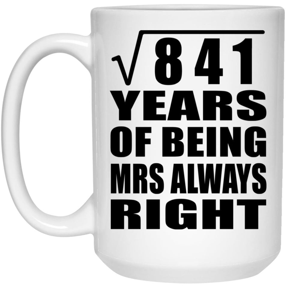 29th Anniversary Square Root of 841 Years Mrs Always Right - 15oz Coffee Mug