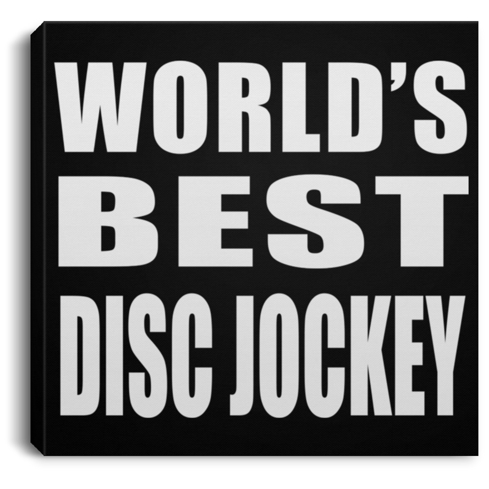 World's Best Disc Jockey - Canvas Square