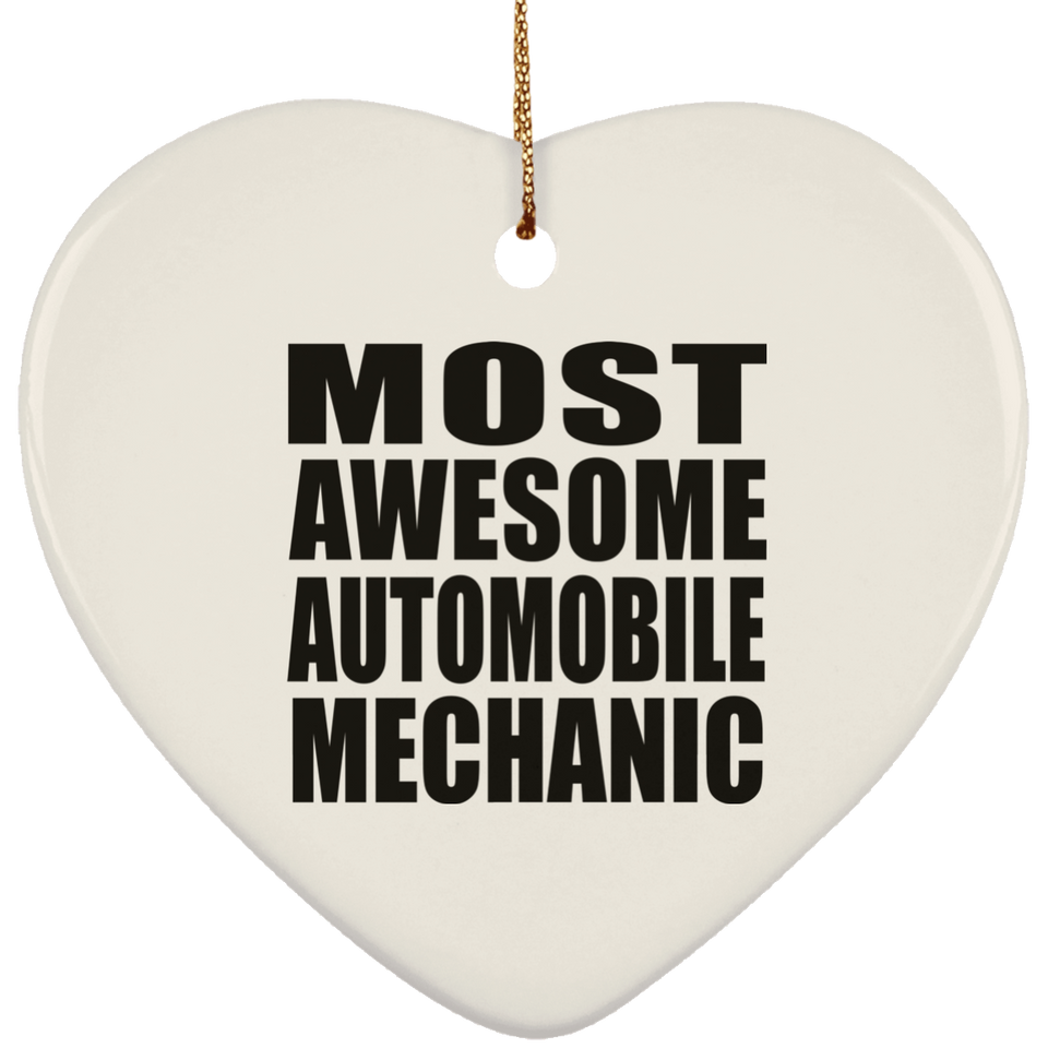 Most Awesome Automobile Mechanic - Heart Ornament