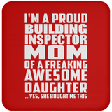 Proud Building Inspector Mom Of Awesome Daughter - Drink Coaster