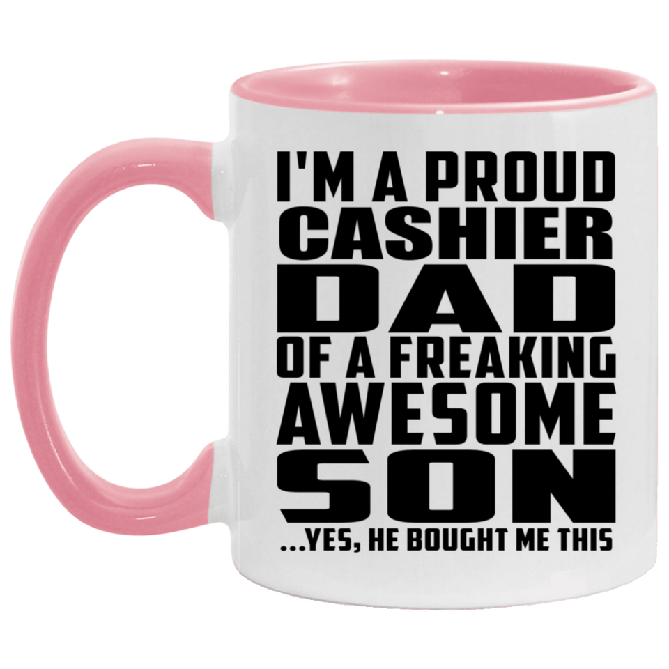Proud Cashier Dad Of Awesome Son - 11oz Accent Mug Pink