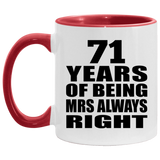 71st Anniversary 71 Years of Being Mrs Always Right - 11oz Accent Mug Red