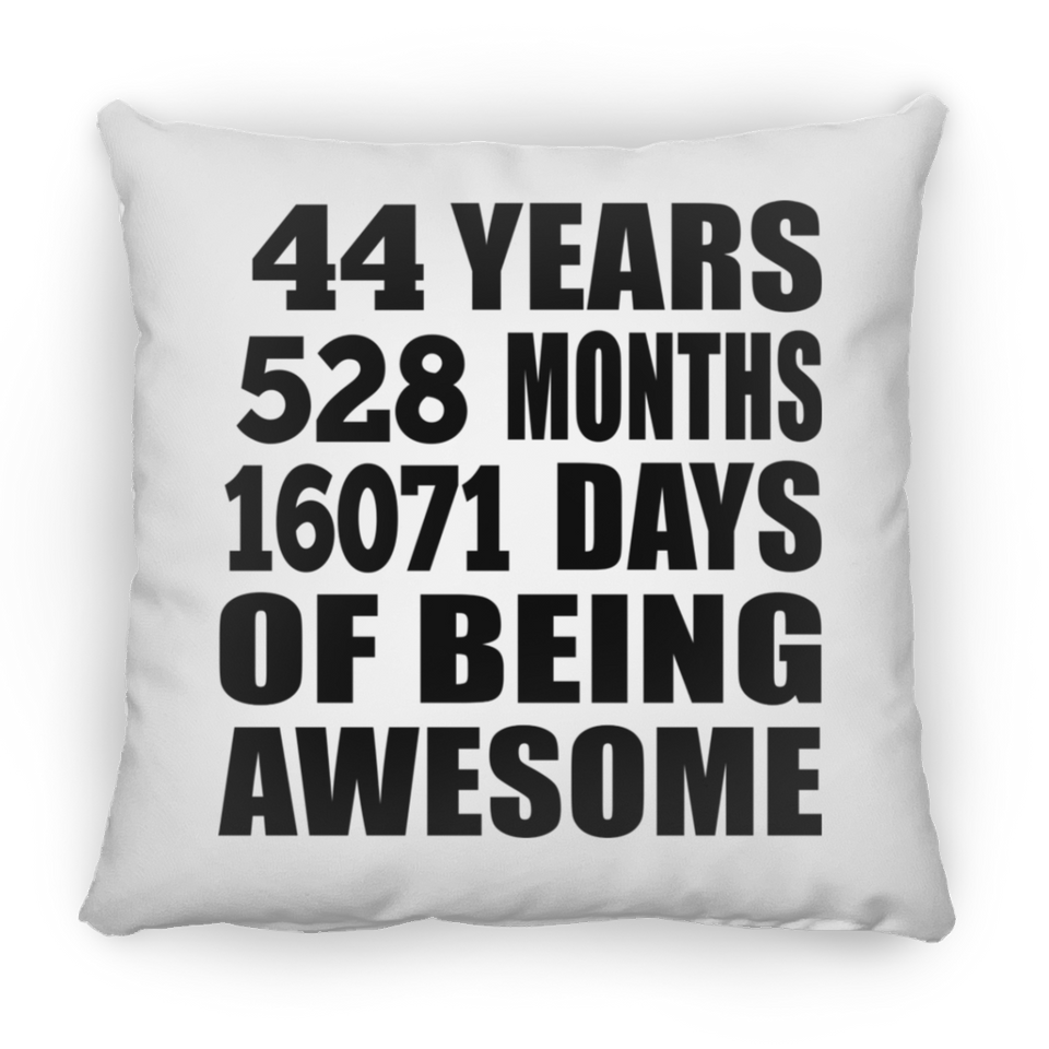 44th Birthday 44 Years 528 Months 16071 Days Of Awesome - Throw Pillow