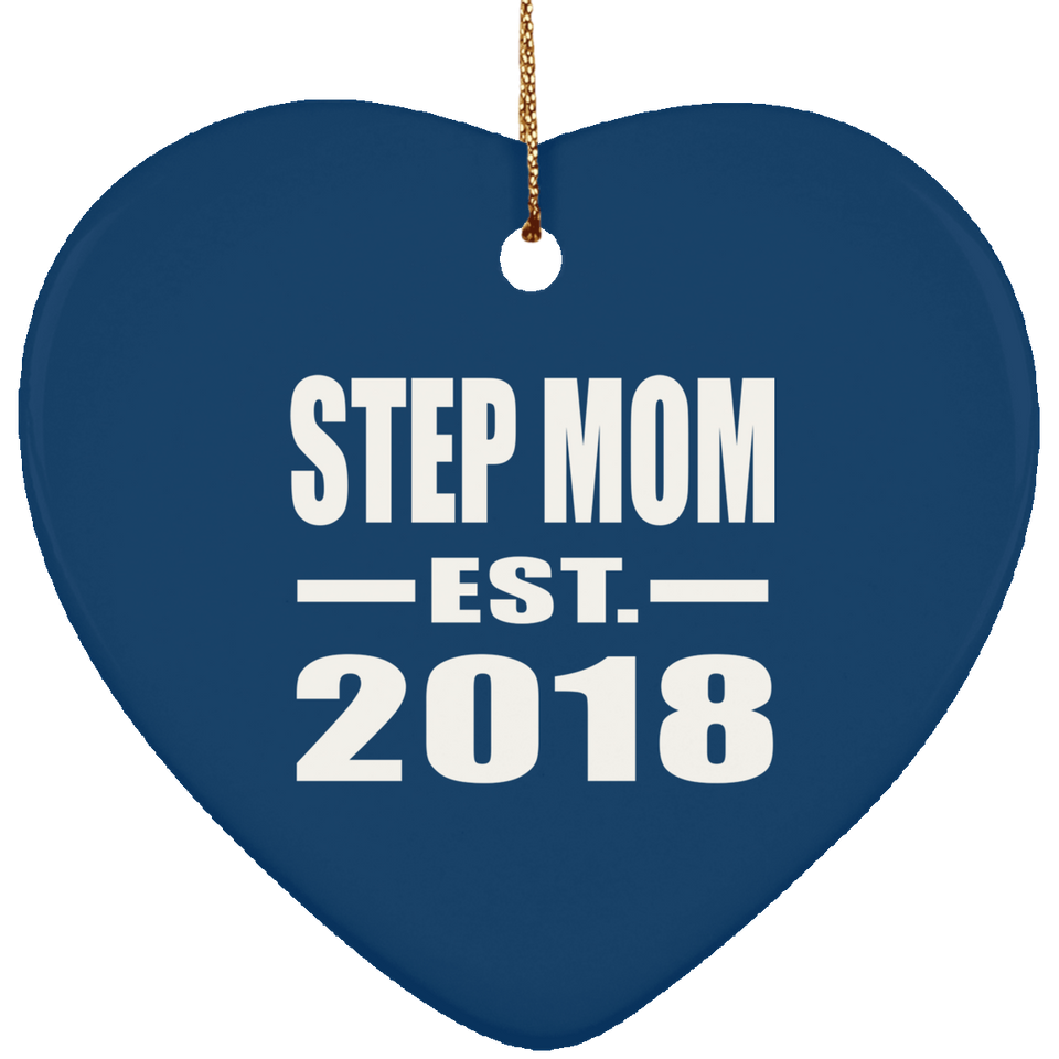 Step Mom Established EST. 2018 - Heart Ornament