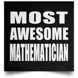 Most Awesome Mathematician - Poster Square