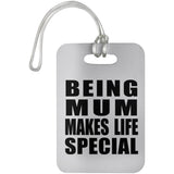 Being Mum Makes Life Special - Luggage Bag Tag