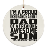 Proud Insurance Agent Dad Of Awesome Son - Circle Ornament
