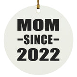 Mom Since 2022 - Circle Ornament