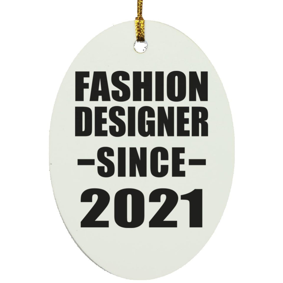 Fashion Designer Since 2021 - Oval Ornament