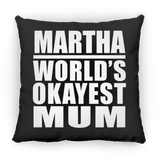 Martha World's Okayest Mum - Throw Pillow Black