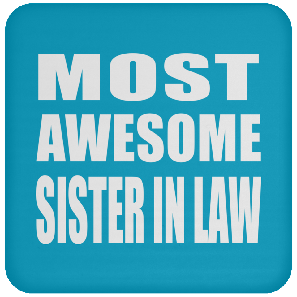 Most Awesome Sister In Law - Drink Coaster