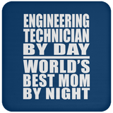 Engineering Technician By Day World's Best Mom By Night - Drink Coaster