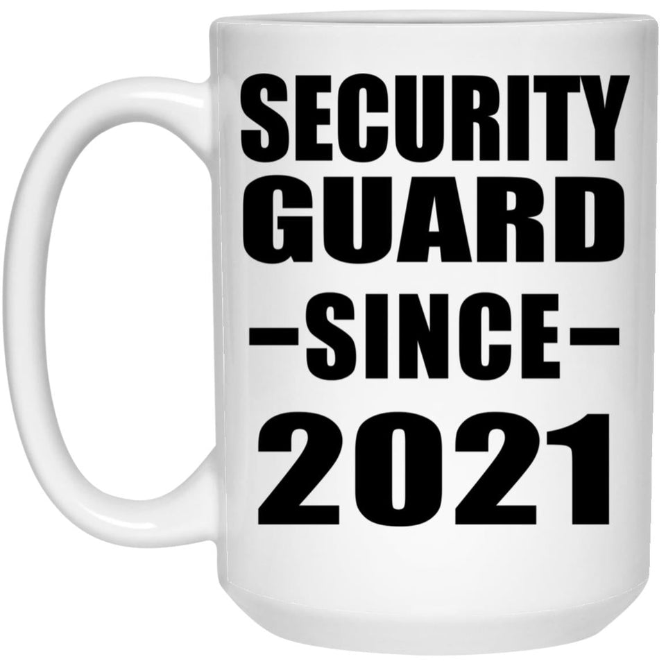 Security Guard Since 2021 - 15oz Coffee Mug