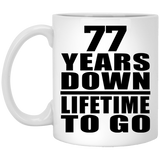 77th Anniversary 77 Years Down Lifetime To Go - 11 Oz Coffee Mug