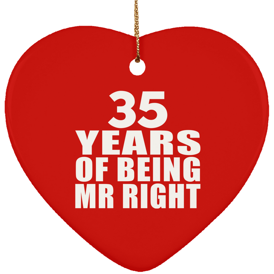 35th Anniversary 35 Years Of Being Mr Right - Heart Ornament