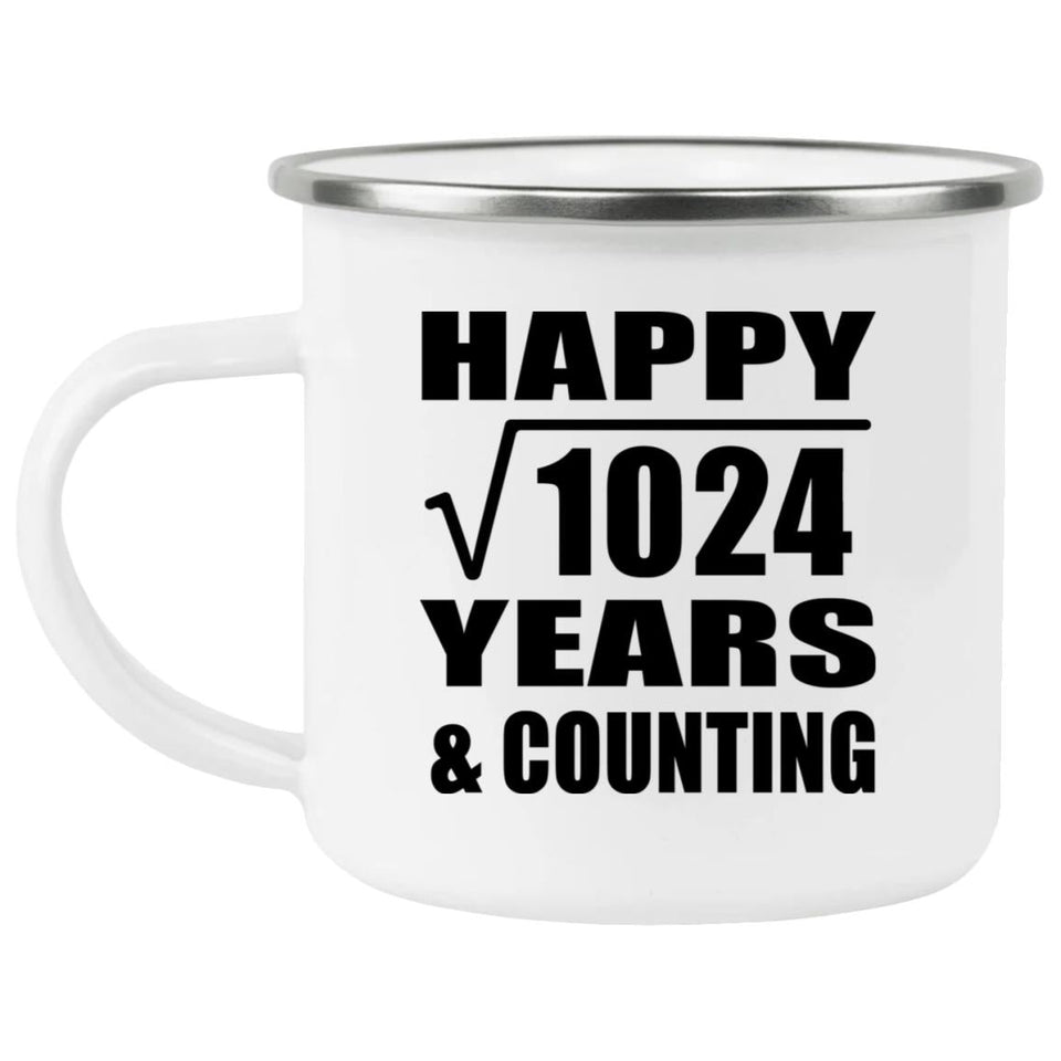 Happy 32nd Anniversary Square Root of 1024 Years & Counting - 12oz Camping Mug