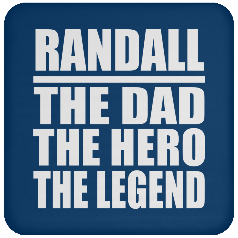 Randall The Dad The Hero The Legend - Coaster
