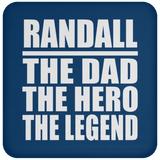 Randall The Dad The Hero The Legend - Coaster