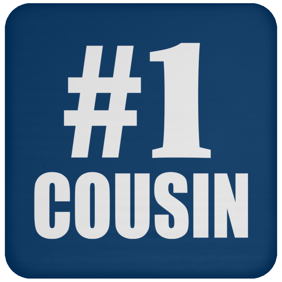 Number One #1 Cousin - Drink Coaster