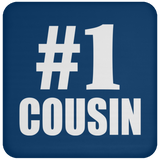 Number One #1 Cousin - Drink Coaster