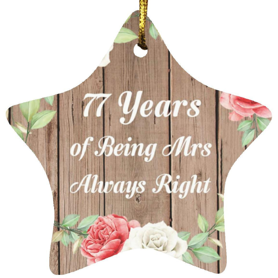 77th Anniversary 77 Years Of Being Mrs Always Right - Star Ornament B